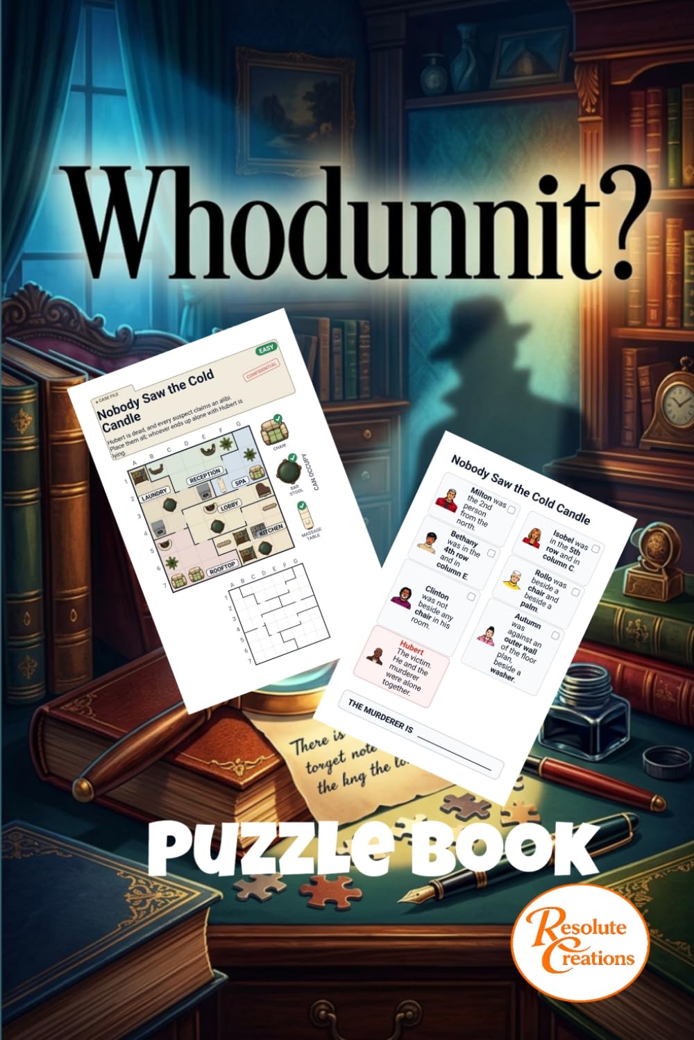 Whodunnit? Logic Puzzle Book: Easy to Medium Murder Mystery Brainteasers