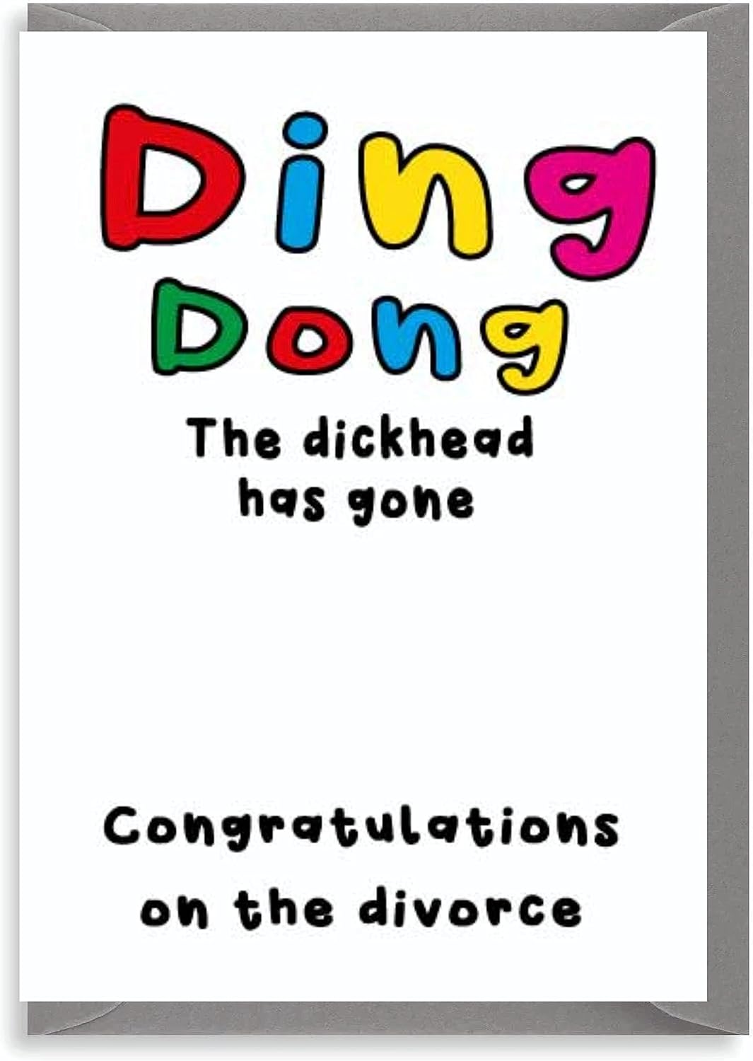 Funny Divorce Card Ding Dong Dickhead Has Gone Hilarious Celebration Joke Cheeky Breakup Humour Greeting for Friend Her Him D2