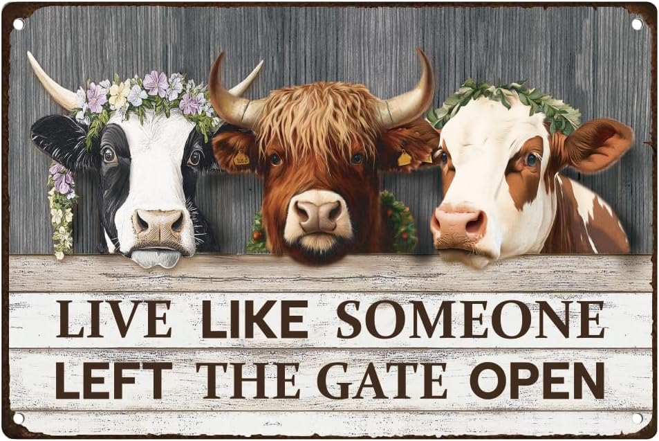 Vintage Cow Decor Metal Tin Sign Live Like Someone Left The Gate Open Retro Wall Art Poster for Home Farm Courtyard Wall Decor 7.9 x 11.9 Inch