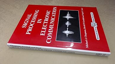 Signal Processing in Electronic Communications: For Engineers and Mathematicians (Woodhead Publishing Series in Electronic and Optical Materials)