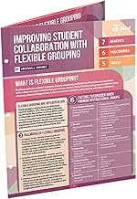 Improving Student Collaboration with Flexible Grouping (Quick Reference Guide)