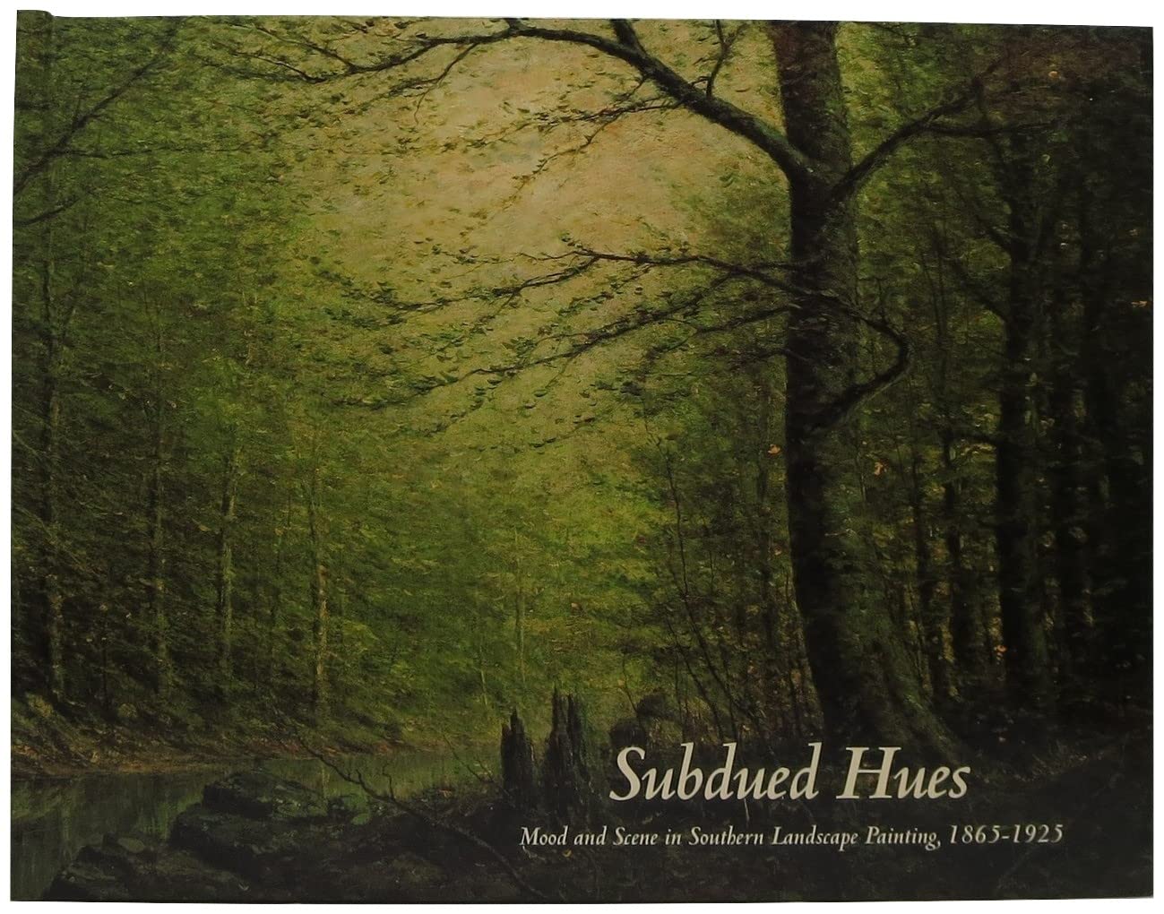 Subdued Hues: Mood and Scene in Southern Landscape Painting 1865-1925