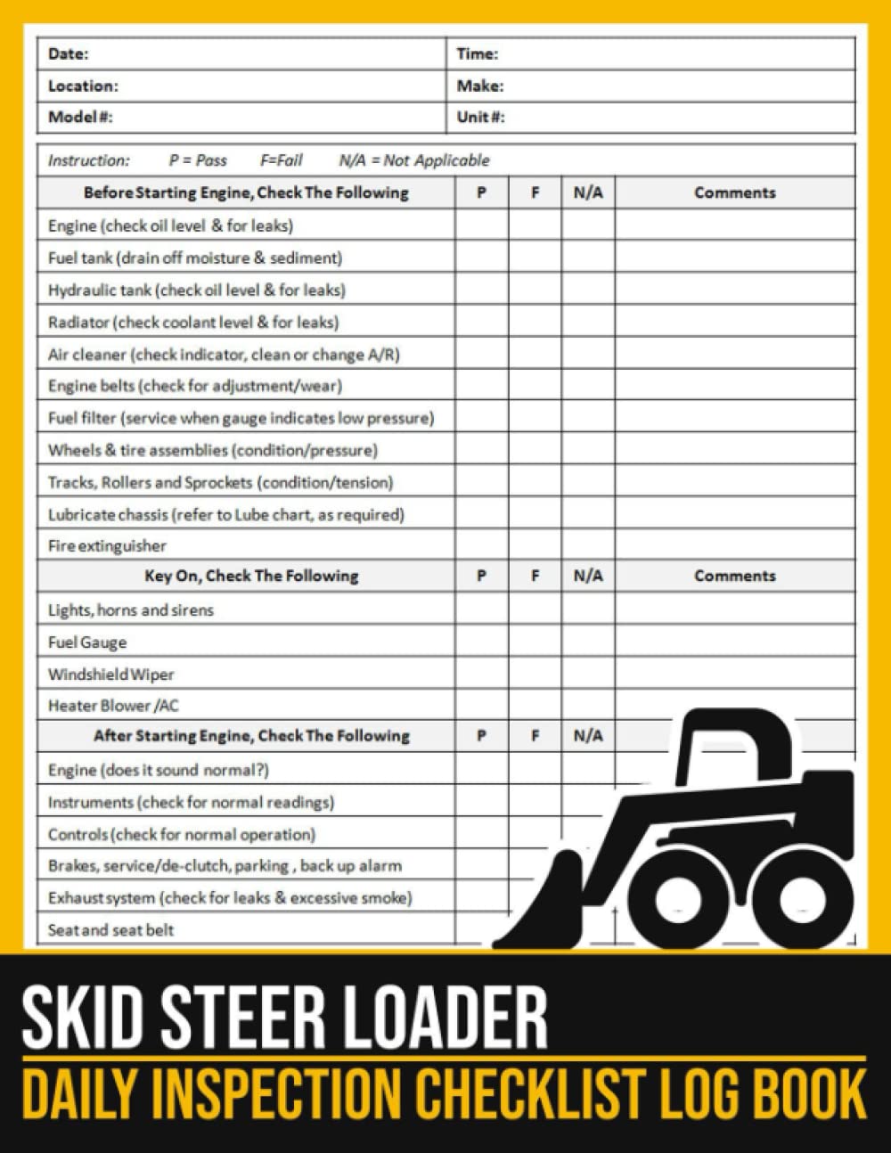 Skid Steer Loader Daily Inspection Checklist: Skid Steer Pre-Use Inspection Checklist Book, Skid Loader Inspection Checklist, Skid Steer Loader Safety Checklist, 100 Pages, Size 8.5 x 11 in