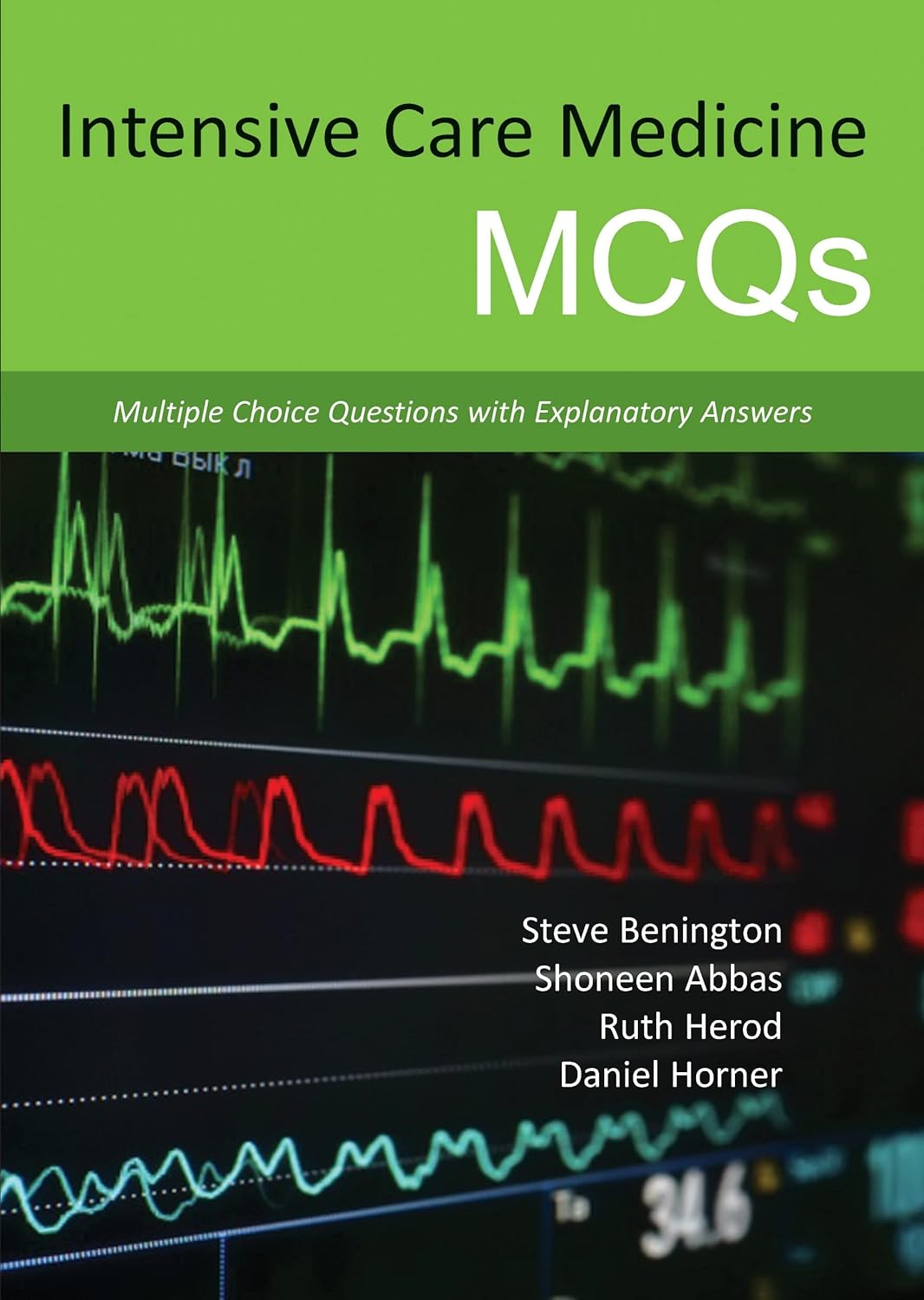 Intensive Care Medicine MCQs: Multiple Choice Questions with Explanatory Answers