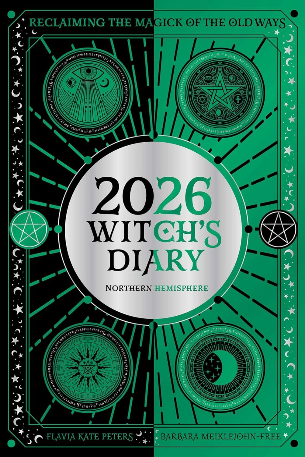 2026 Witch's Diary Planner Calendar: Northern Hemisphere: Reclaiming the magick of the old ways