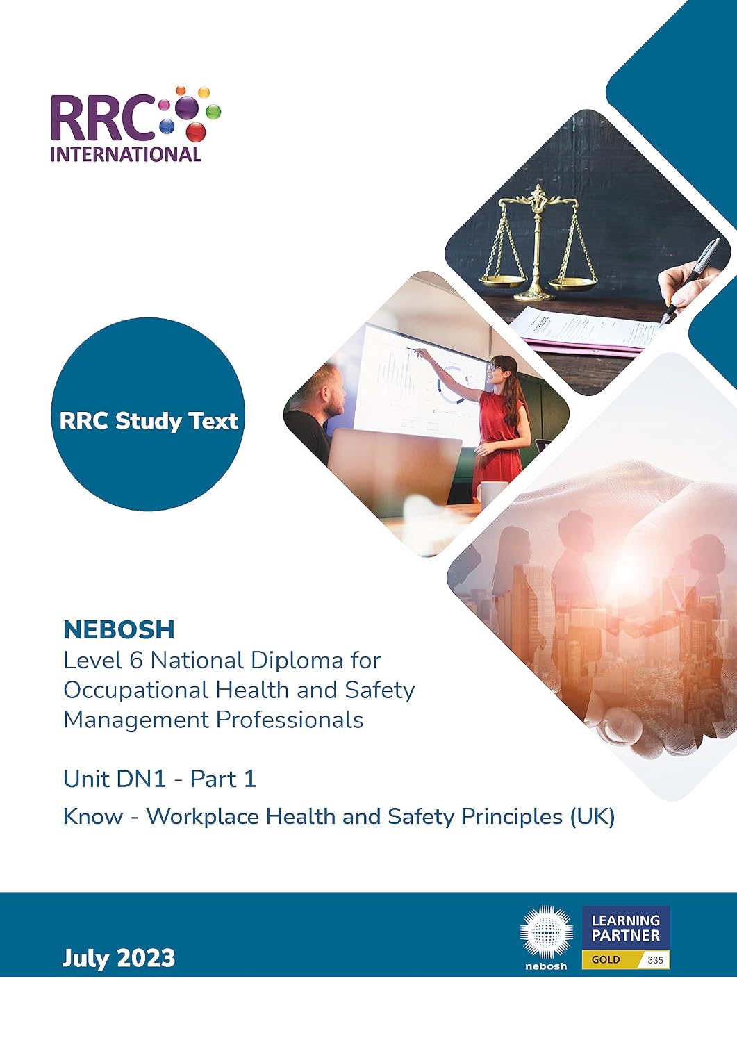 RC Study Text: NEBOSH Level 6 National Diploma for Occupational Health and Safety Management Professionals: Unit DN1 Know - Workplace Health and Safety Principles (UK) (RRC NEBOSH Study Texts)