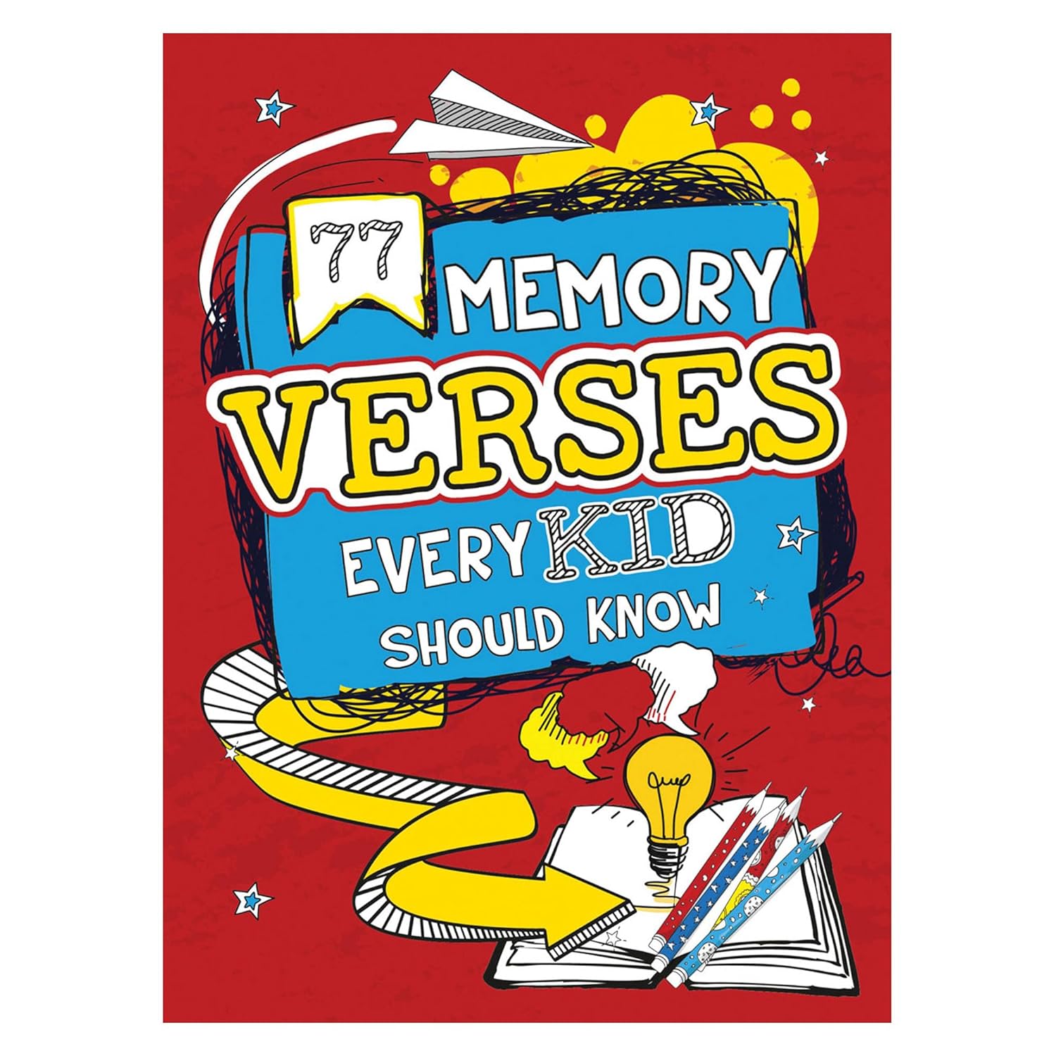 77 Memory Verses Every Kid Should Know (77 for Kids Editions)