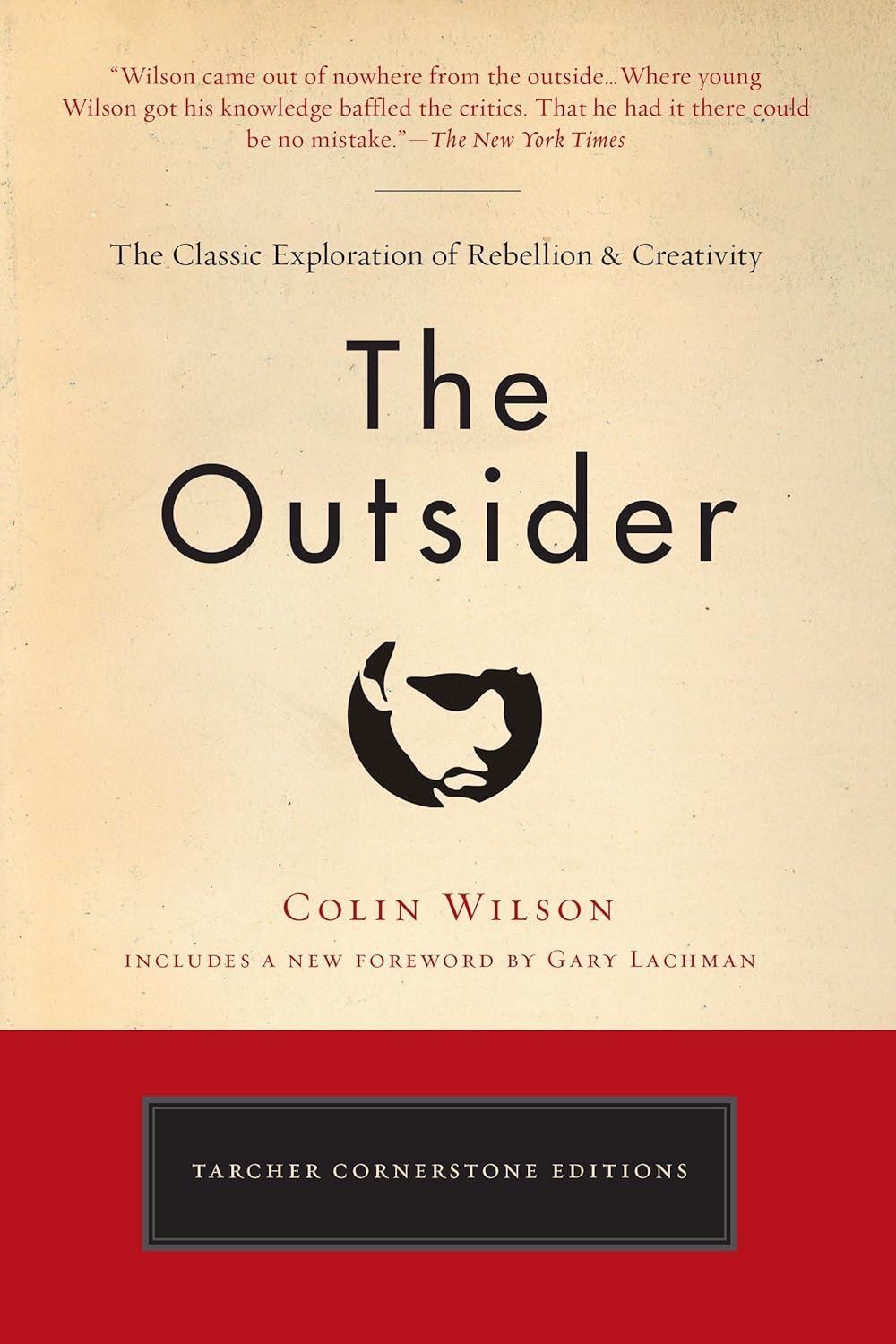 The Outsider: The Classic Exploration of Rebellion and Creativity (Tarcher Cornerstone Editions)