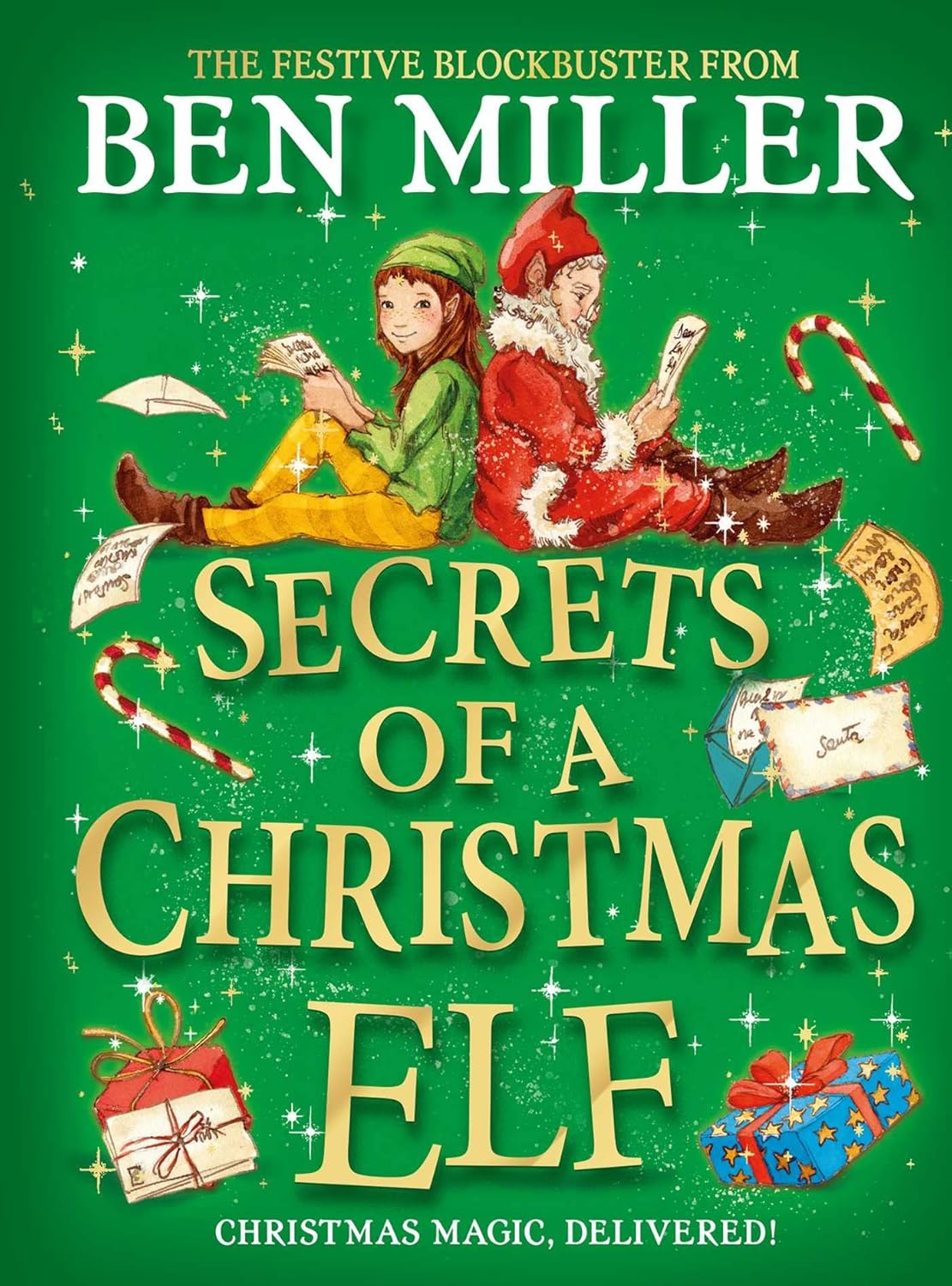 Secrets of a Christmas Elf: The perfect festive family gift from Chief Elf and million-copy selling Ben Miller