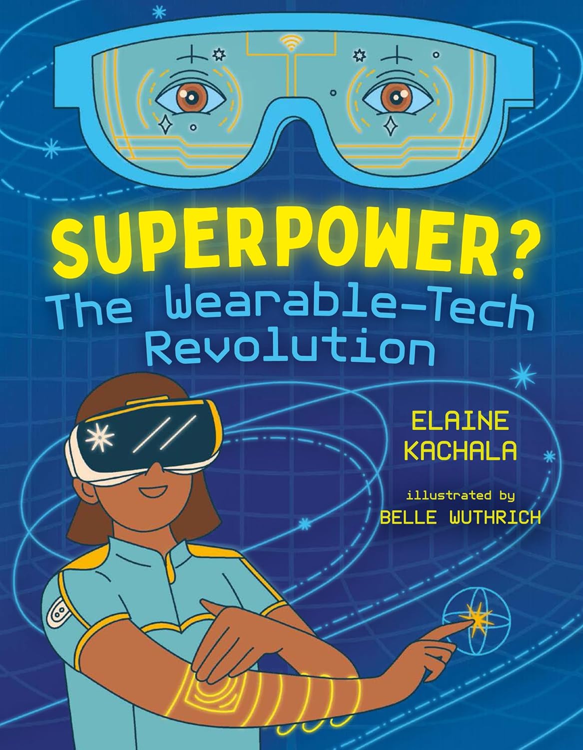 Superpower?: The Wearable-Tech Revolution (Orca Think, 7)