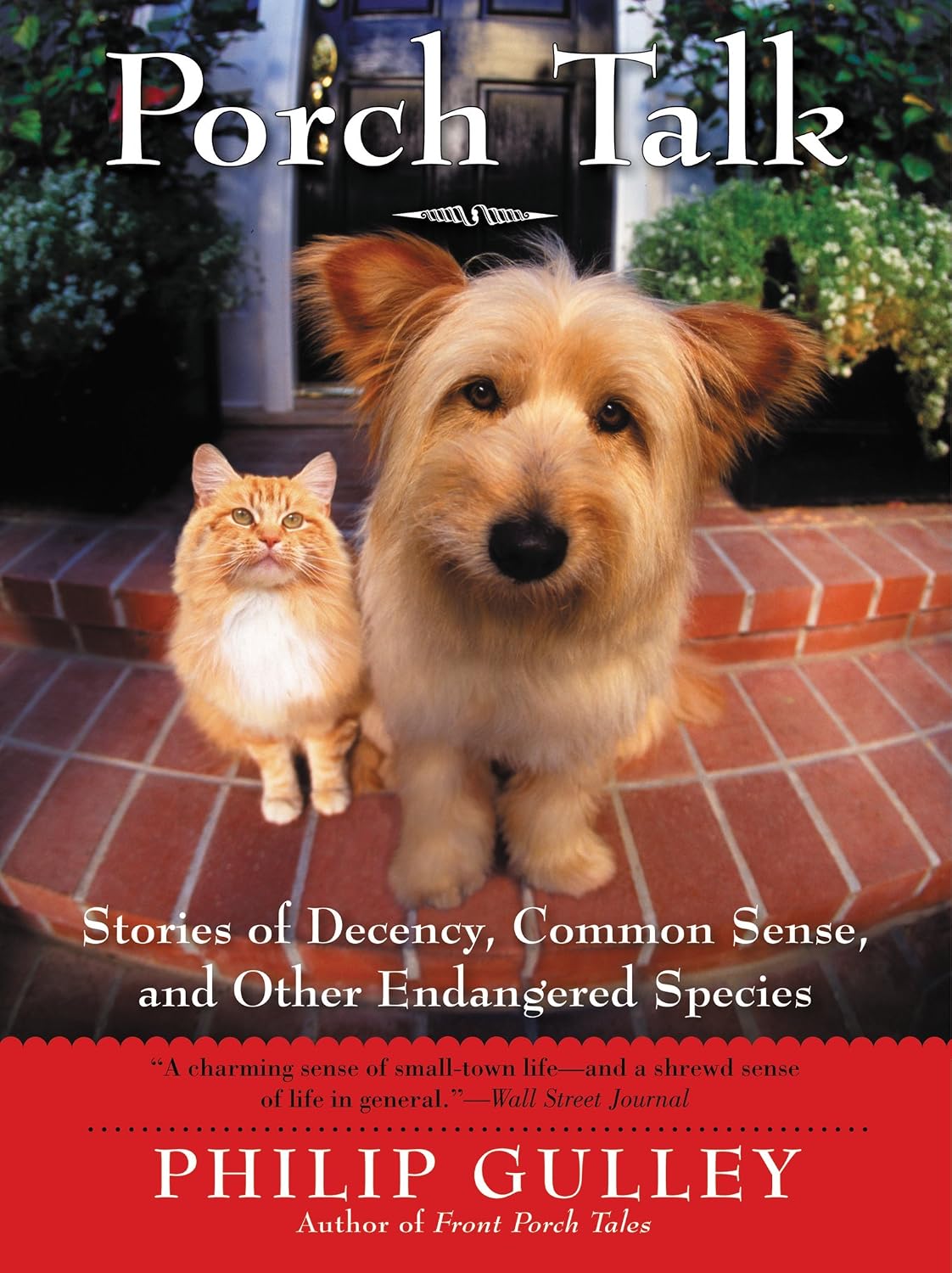 Porch Talk: Stories of Decency, Common Sense, and Other Endangered Species – Inspiring Quaker Essays on Life, Friendship, and Shared Meaning