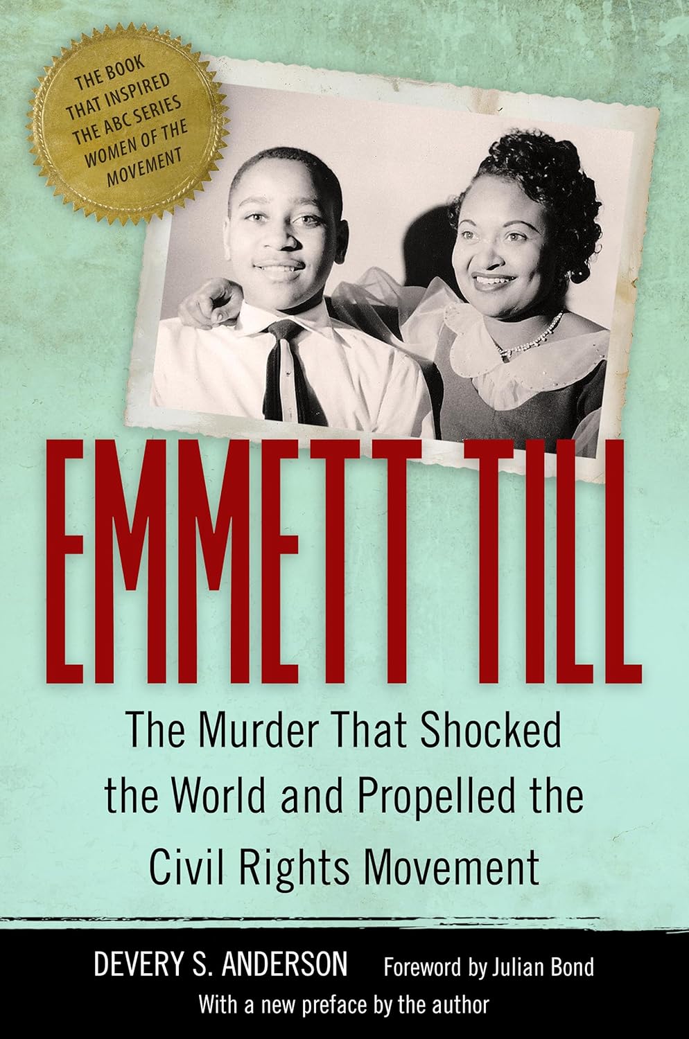 Emmett Till: The Murder That Shocked the World and Propelled the Civil Rights Movement (Race, Rhetoric, and Media Series)
