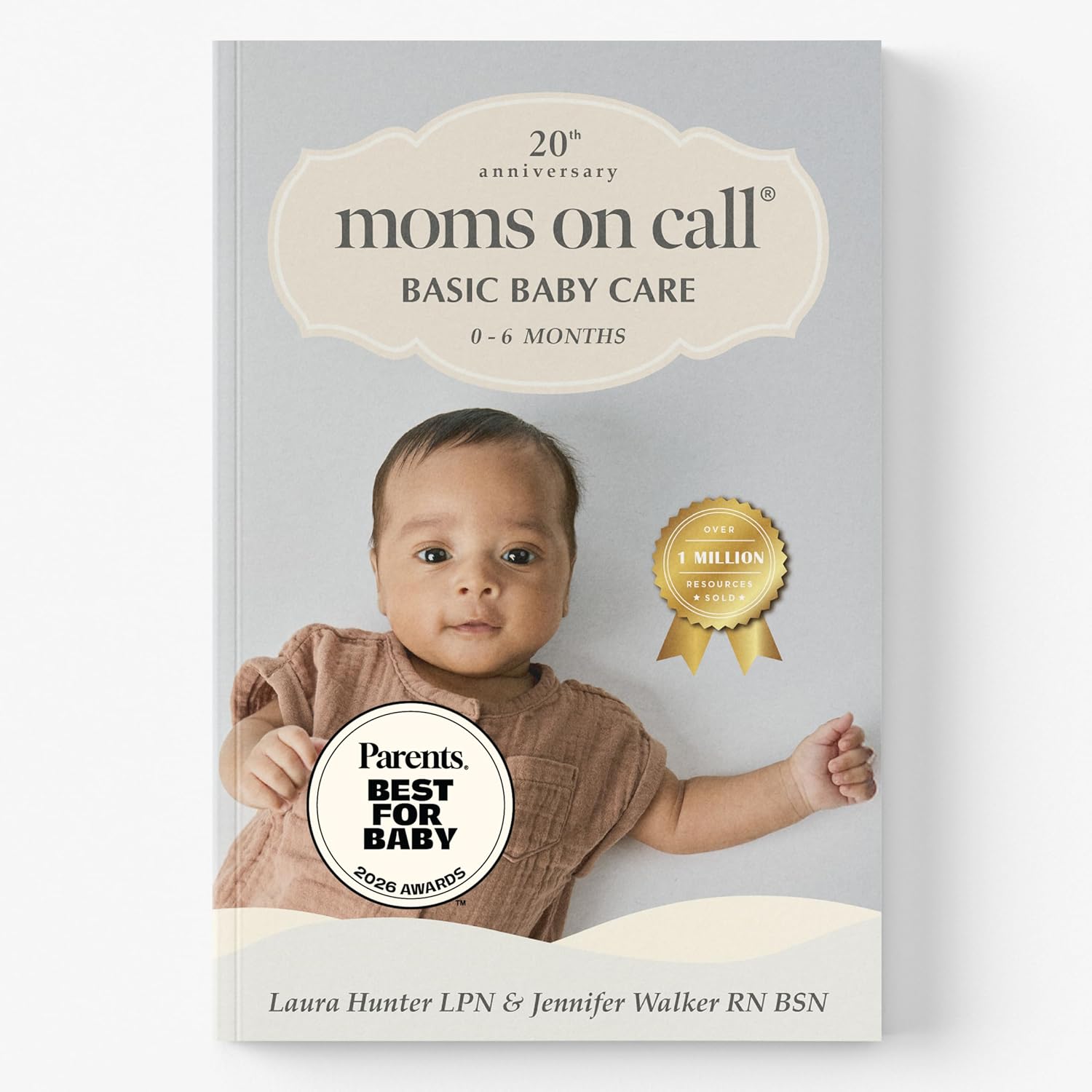 Moms on Call Basic Baby Care 0-6 Months - Newborn Routine, Sleep & Feeding Schedule Book for First-Time Moms - 20th Anniversary Edition (Book 1 of 3)