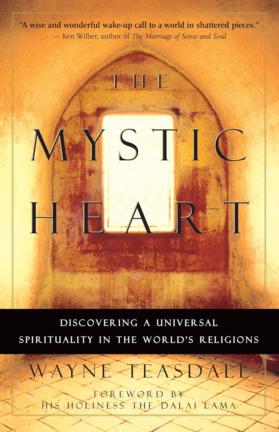 The Mystic Heart: Discovering a Universal Spirituality in the World's Religions