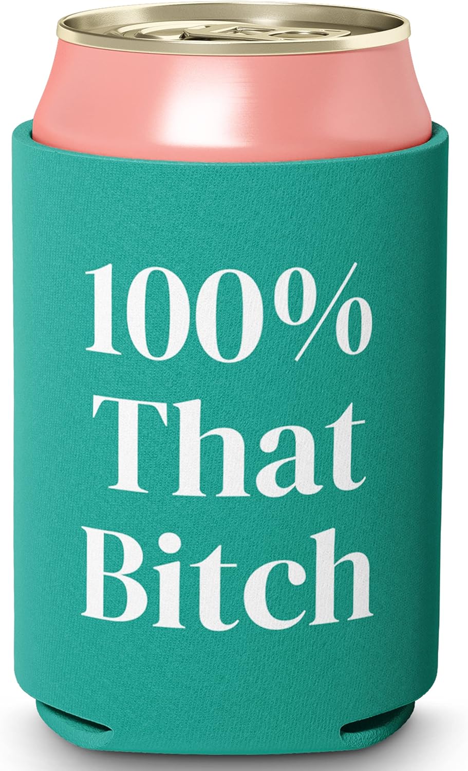 Sassy, Waterproof 100% That B$*#%! Turquoise Can Cooler. Durable Neoprene Beer, Soda, Water, or Other Beverage Sleeve. Novelty Drink Coolie is a Great Party or Bday Gift for Your Friend or Sister