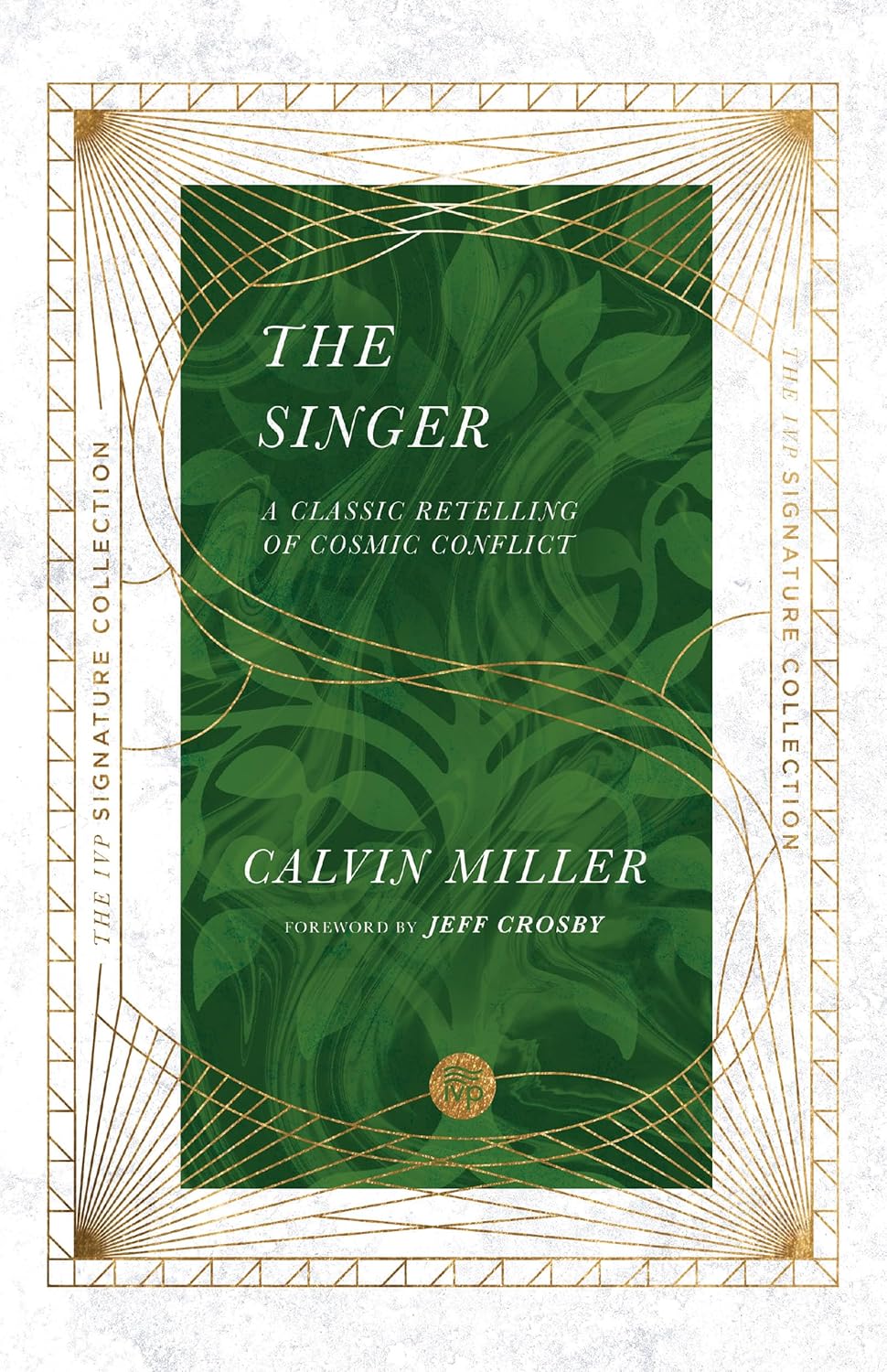 The Singer: A Classic Retelling of Cosmic Conflict (The IVP Signature Collection)
