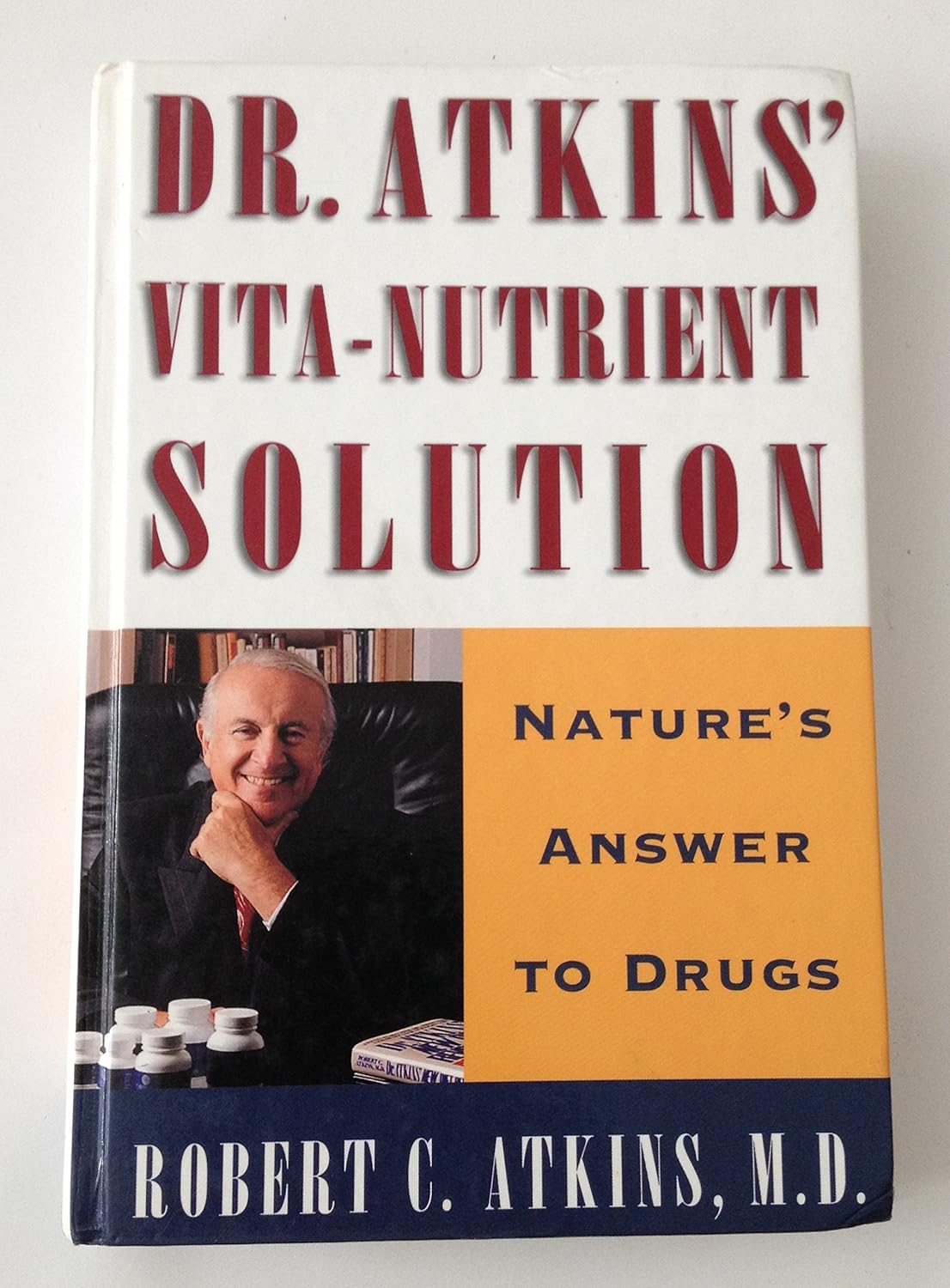 Dr Atkins' Vita-Nutrient Solution: Nature's Answer to Drugs