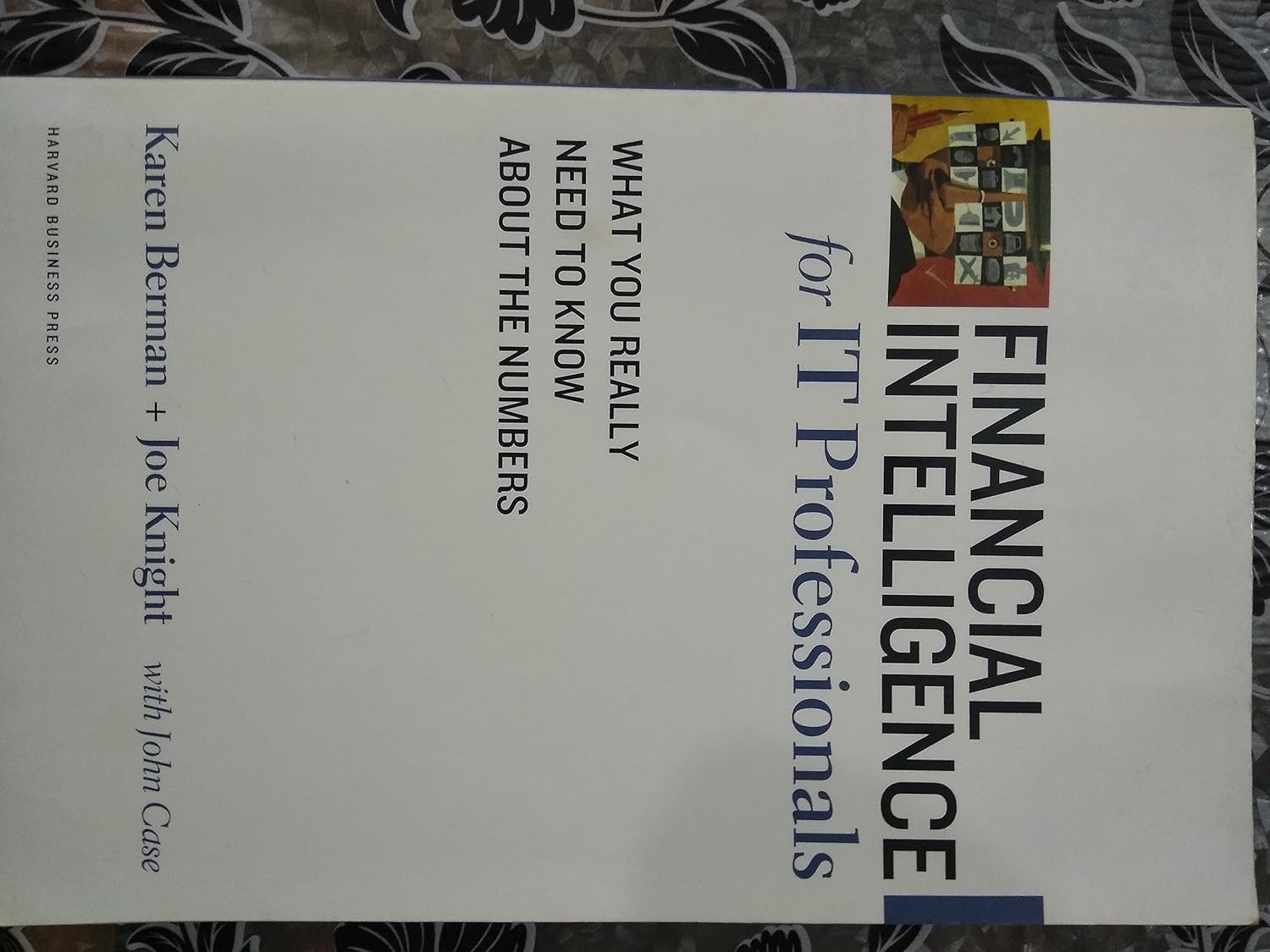 Financial Intelligence for IT Professionals: What You Really Need to Know About the Numbers (Financial Intelligence)
