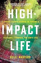 High-Impact Life: A Sports Agent’s Secrets to Finding and Fulfilling a Purpose You Can’t Lose