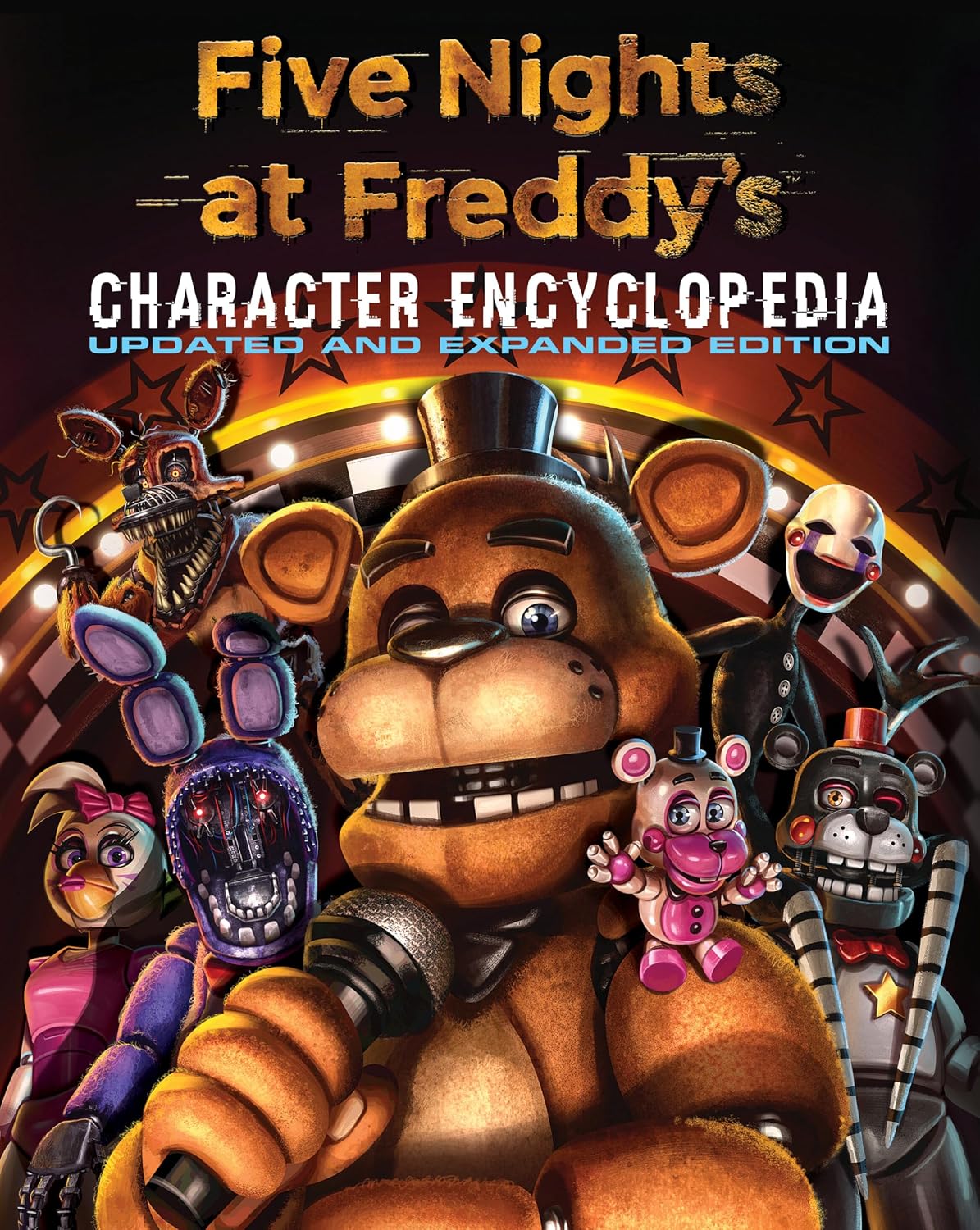 Five Nights at Freddy's Character Encyclopedia: Updated and Expanded Edition (An AFK Book)