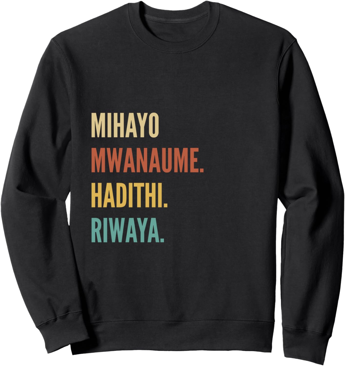 Funny Swahili First Name Design - Mihayo Sweatshirt
