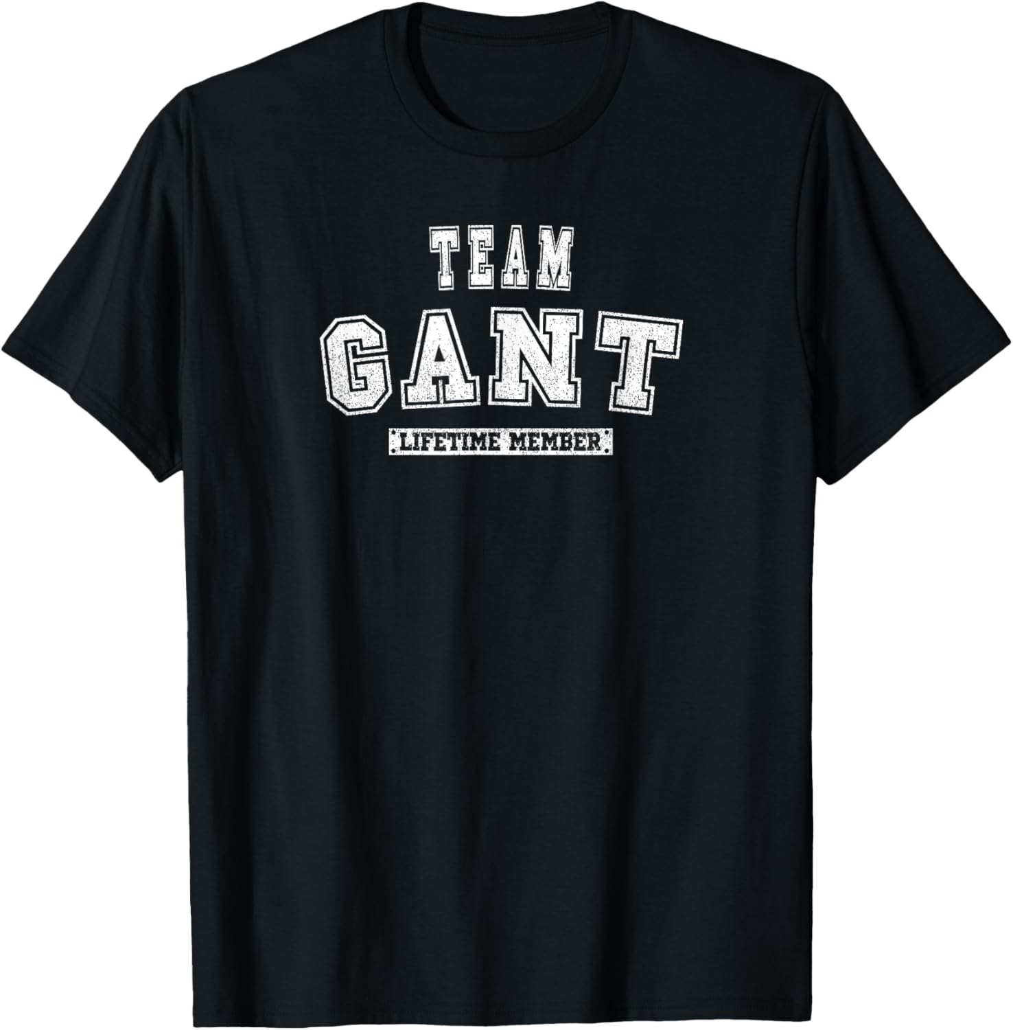 Team GANT Lifetime Member Family Last Name T-Shirt