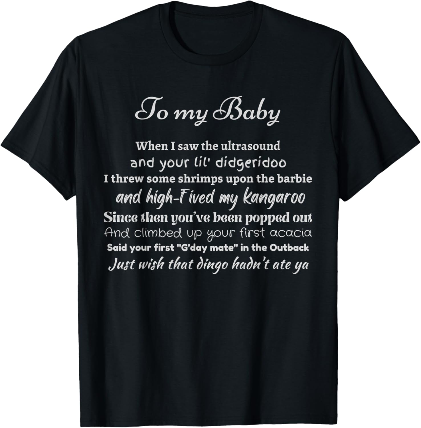 To My (Australian) Baby - Gift from a Mum to her Aussie Bubs T-Shirt
