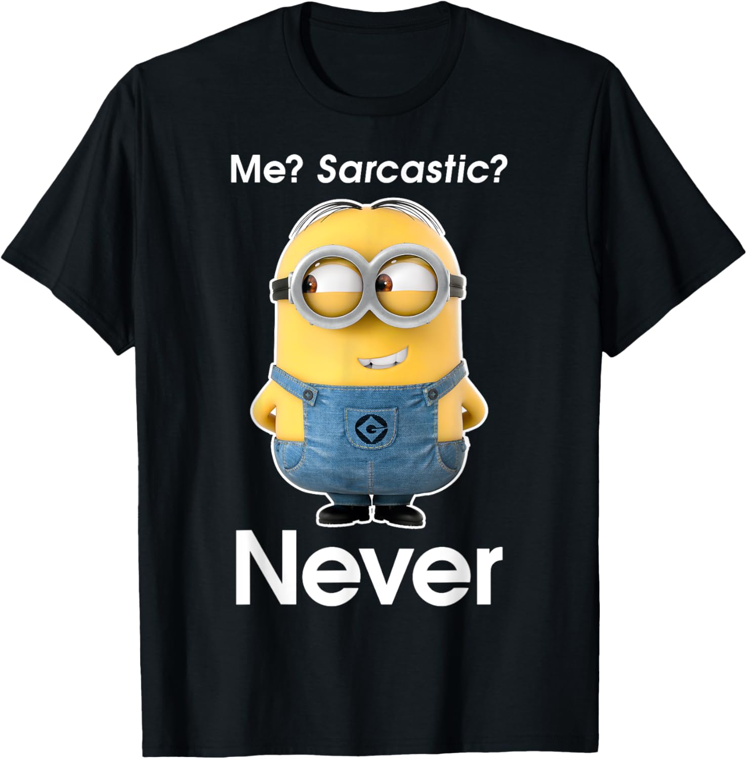 Despicable Me Minions Me? Sarcastic? Never Portrait T-Shirt