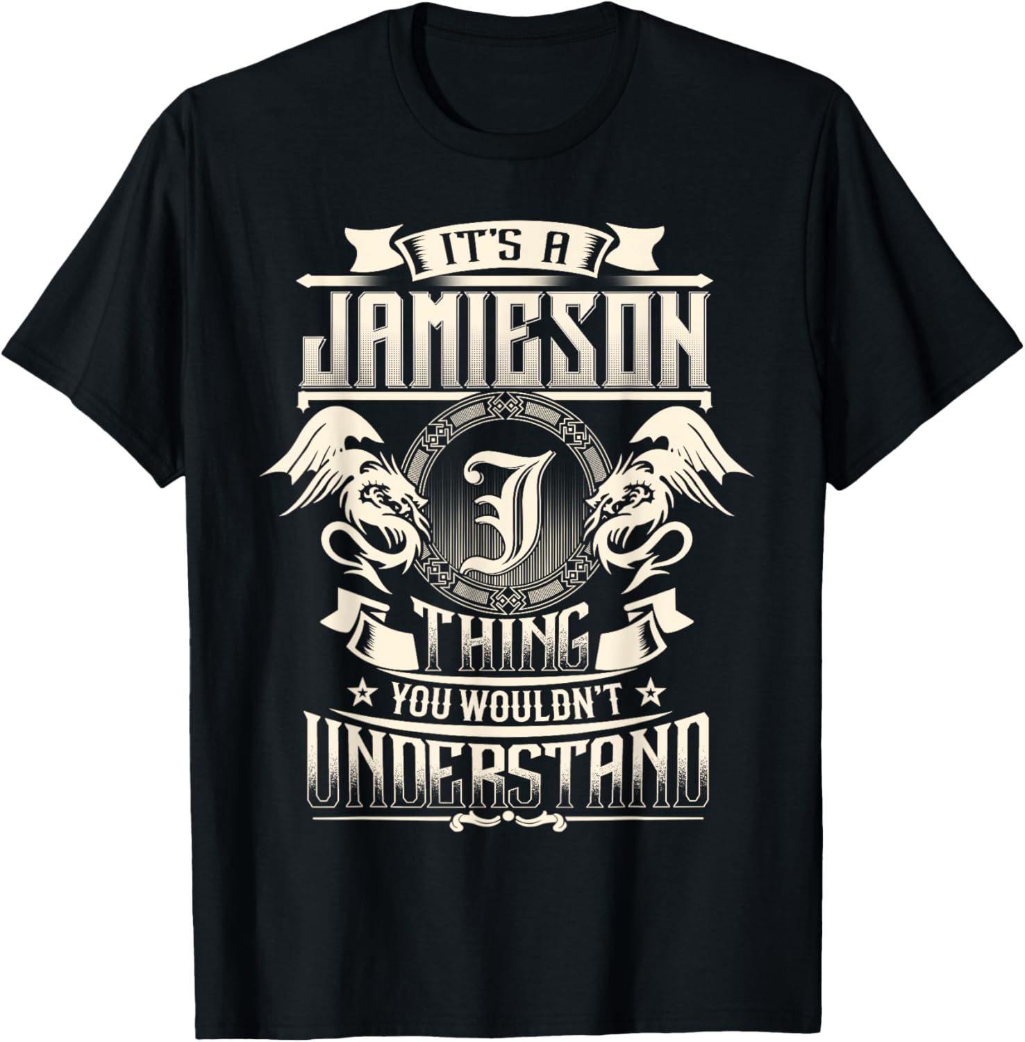It's A JAMIESON Thing You Wouldn't Understand Family Name T-Shirt