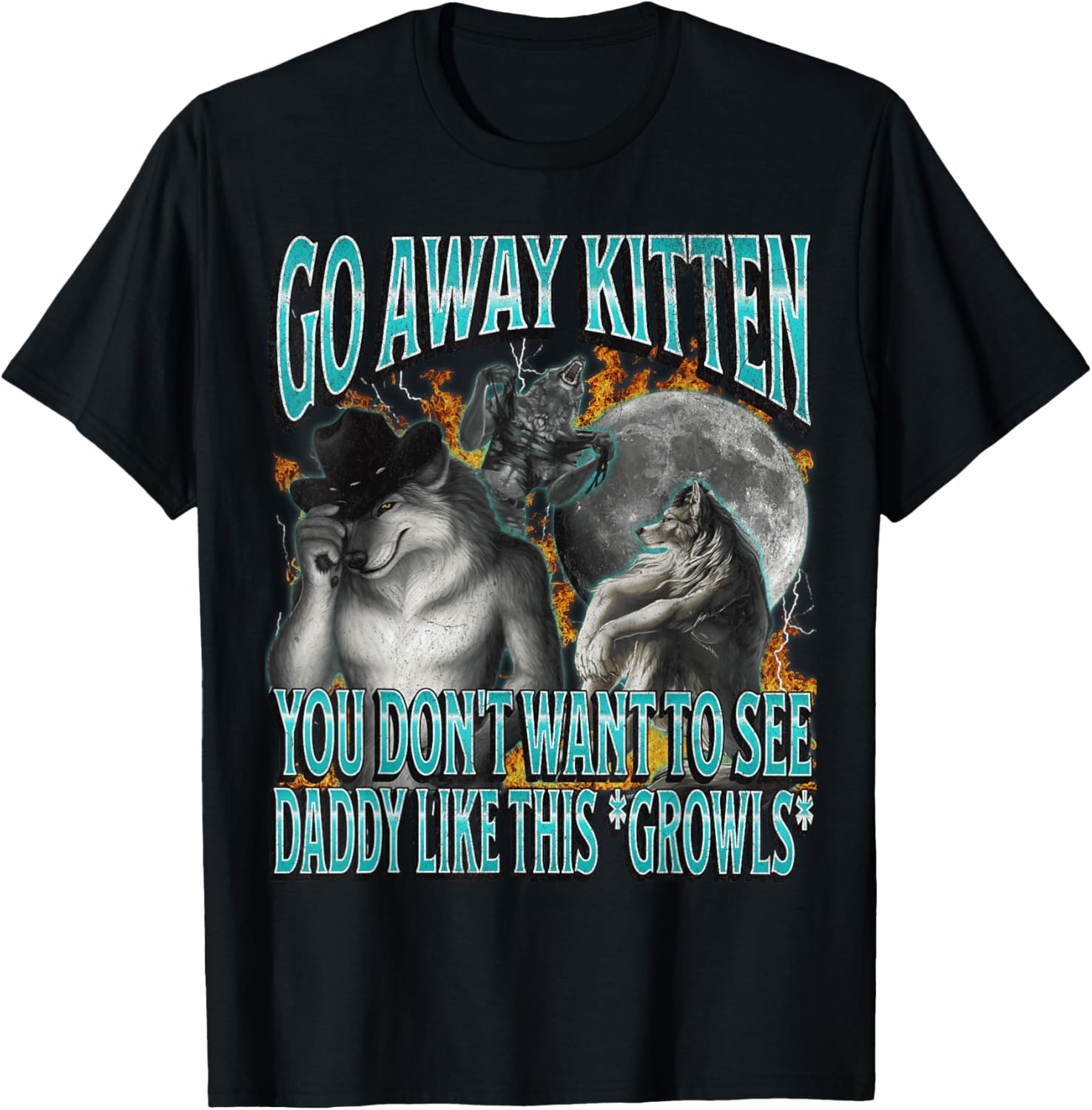 Go Away Kitten Funny Offensive Werewolf Meme Bootleg Graphic T-Shirt